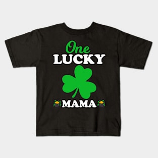 One Lucky Mama St Patrick'S Day Kids T-Shirt